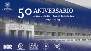 Acto conmemorativo 50 Aniversario 19742024 Cinco Décadas Cinco Facultades Área de Ciencias UCM [upl. by Sanborn851]