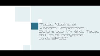 Tabac nicotine maladies respiratoires  options pour larrêt du tabac en cas demphysème ou BPCO [upl. by Asiuqram]