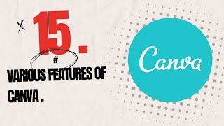 15 Various Features of Canva [upl. by Acinod]