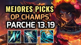 MEJORES PICKS Y CAMPEONES OP  PARCHE 1319 Temporada 13 League of Legends NUEVO META [upl. by Celisse]