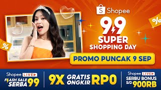 Promo Puncak 9 September di Shopee 99 Super Shopping Day  9x Gratis Ongkir RP0 [upl. by Leggat476]