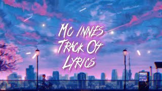 Mc Innes  Track 4 2018 Lyrics Age 16 Now We’re Breaking Locks [upl. by Lewiss]