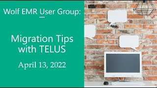 TELUS Answers Your Migration Questions  Wolf EMR User Group Recording [upl. by Zildjian]