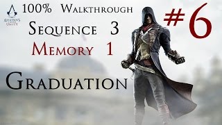 Assassins Creed Unity  100 Walkthrough Part 6  Sequence 3  Memory 1  CenterStrain01 [upl. by Lednahc]