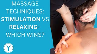 Stimulation vs Relaxing massage techniques [upl. by Rawdan]