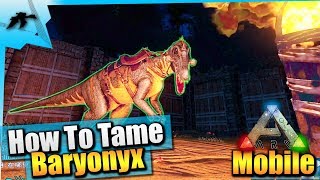 Ark Survival Evolved Mobile How To Tame A Baryonyx SoloEasy iOSAndroid Total Beginners Guide [upl. by Wolenik]