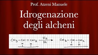 Idrogenazione degli alcheni L46 ProfAtzeni ISCRIVITI [upl. by Rimidalg330]