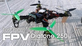 Diatone FPV 250 racer drone  Test flight [upl. by Elocaj417]