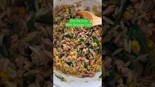 One Pot Orzo with Sausage Spinach and Corn 🌽 [upl. by Krissie]