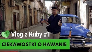 Nasze mieszkanie w HAWANIE  zwiedzanie i ciekawostki o stolicy Kuby [upl. by Einnij]