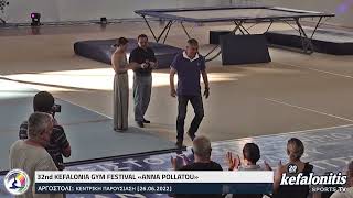 32nd KEFALONIA GYM FESTIVAL «ANNA POLLATOU»  Aργοστόλι 26062022 [upl. by Burnsed]