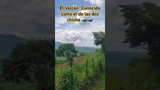 El volcán conocido el volcán de las dos chiches 🗻🗻 [upl. by Maupin]