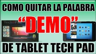 COMO QUITAR PALABRA DEMO DE TABLET TECH PAD XTAB  785 [upl. by Schifra]