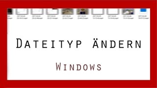 Dateityp ändern Windows 10 ohne Programme  Tutorial GermanDeutsch FullHD60FPS [upl. by Anhpad646]