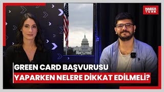 Green Card başvurusu yaparken nelere dikkat edilmeli [upl. by Enomad]