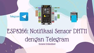 ESP8266 Notifikasi Sensor DHT11 dengan Telegram [upl. by Haimrej]