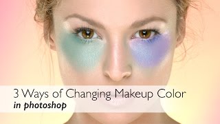 3 Ways of Changing Makeup Color In Photoshop CC [upl. by Nevak]