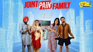 Joint Pain Family Series  Rajiv Thakur  Irwinmeet Kaur  Punjabi Webseries  Desi Channel [upl. by Dier]