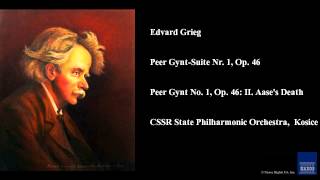 Edvard Grieg Peer GyntSuite Nr 1 Op 46 Peer Gynt No 1 Op 46 II Aases Death [upl. by Ynogoham]