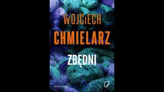 Wojciech Chmielarz  Zbędni  Audiobooki  Audiobook Pl  Part 2 End [upl. by Araccat]