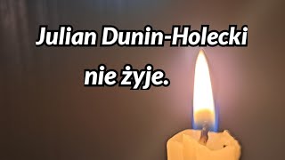 Julian DuninHolecki nie żyje [upl. by Hild]