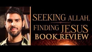 quotSeeking Allah Finding Jesusquot by Nabeel Qureshi  Review by Dr Shabir Ally [upl. by Bein]