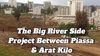 The Big River Side Project Between Piassa and Arat Kilo Addis Ababa Ethiopia Africa [upl. by Tichon]