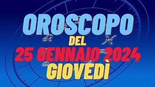 Oroscopo 25 gennaio 2024 giovedì 🌟 tutti i segni oroscopo del 25 gennaio oroscopo del giorno 25 🌌 [upl. by Ventura]