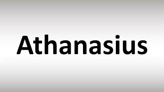 How to Pronounce Athanasius [upl. by Adnhoj]