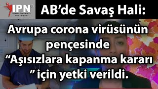 AB’de Savaş Hali Avrupa corona virüsünün pençesinde “Aşısızlara kapanma kararı” için yetki verildi [upl. by Ahsilyt]