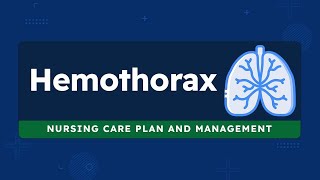 Hemothorax Nursing Care  ការថែទាំអ្នកជំងឺឈាមក្នុងស្រោមសួត [upl. by Trubow]