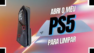 NÃO SABIA que era fácil assim Abrindo o Playstation 5 para limpar [upl. by Thapa998]