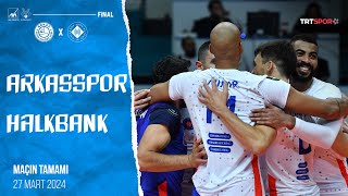 KUPA VOLEYDE ŞAMPİYON HALKBANK  Arkas Spor  Halkbank quotKupa Voley Finalquot [upl. by Assyn]