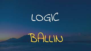 🎧 LOGIC  BALLIN SLOWED amp REVERB [upl. by Farkas]