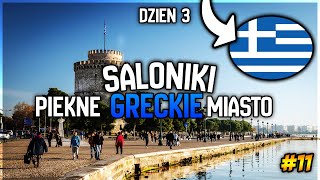 11 Grecja Dzień 3 Saloniki piękne Greckie miasto [upl. by Eerdua]