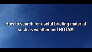 How to access meteorological and NOTAM information for flight planning [upl. by Tdnaltroc]