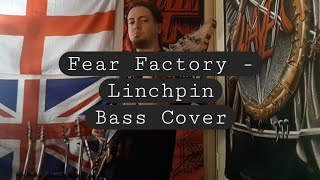 Linchpin  Fear Factory Bass Cover [upl. by Eciralc]