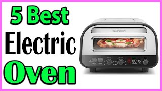 TOP 5 Best Electric Oven Review 2024 [upl. by Ntsuj]