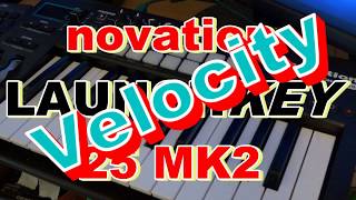 Novation Launchkey 25 VELOCITY SETTINGS amp FL Studio [upl. by Juan684]