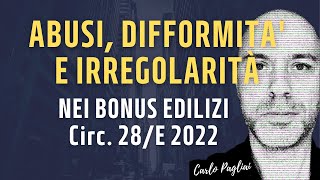 Abusi edilizi e difformità nei bonus edilizi  Circolare 28E 2022 [upl. by Valentino]