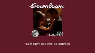 downtown downtempo  Anya TaylorJoy  Last Night in Soho Soundtrack Lyrics amp แปลไทย [upl. by Joshuah]