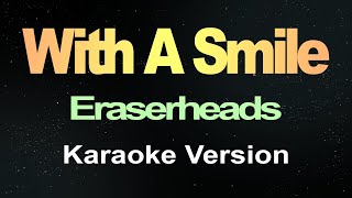 With A Smile  Eraserheads Karaoke [upl. by Nylave]