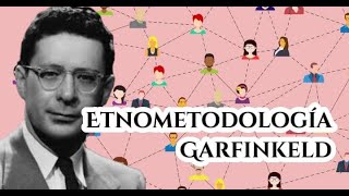 Garfinkel Etnometodología [upl. by Laise]