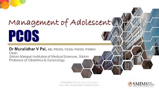 Management of Adolescent PCOS by Prof Muralidhar V Pai [upl. by Vedi602]