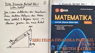 Seri FISIKA Dinamika Partikel Part 5 Bersama Marthen Kanginan [upl. by Bron370]