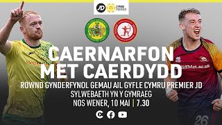 Y GÊM LAWN  Caernarfon v Met Caerdydd  Rownd Gynderfynol Gemau Ail Gyfle Cymru Premier JD [upl. by Adamis966]