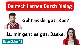 Deutsch Lernen Mit Dialogen  Einfache Gespräche Führen A1  Deutsch Lernen [upl. by Yuri]