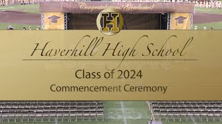 The Haverhill High School 2024 Commencement Ceremony [upl. by Lac]