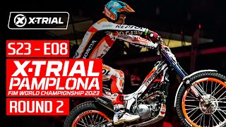 S23  E08  2023 XTRIAL PAMPLONA 🇪🇸  ROUND 2 [upl. by Sirrah987]