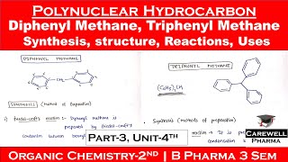 Polynuclear Hydrocarbons  Diphenyl methane  Triphenyl methane  part3Unit4synthesisusesPOC2 [upl. by Dahs]